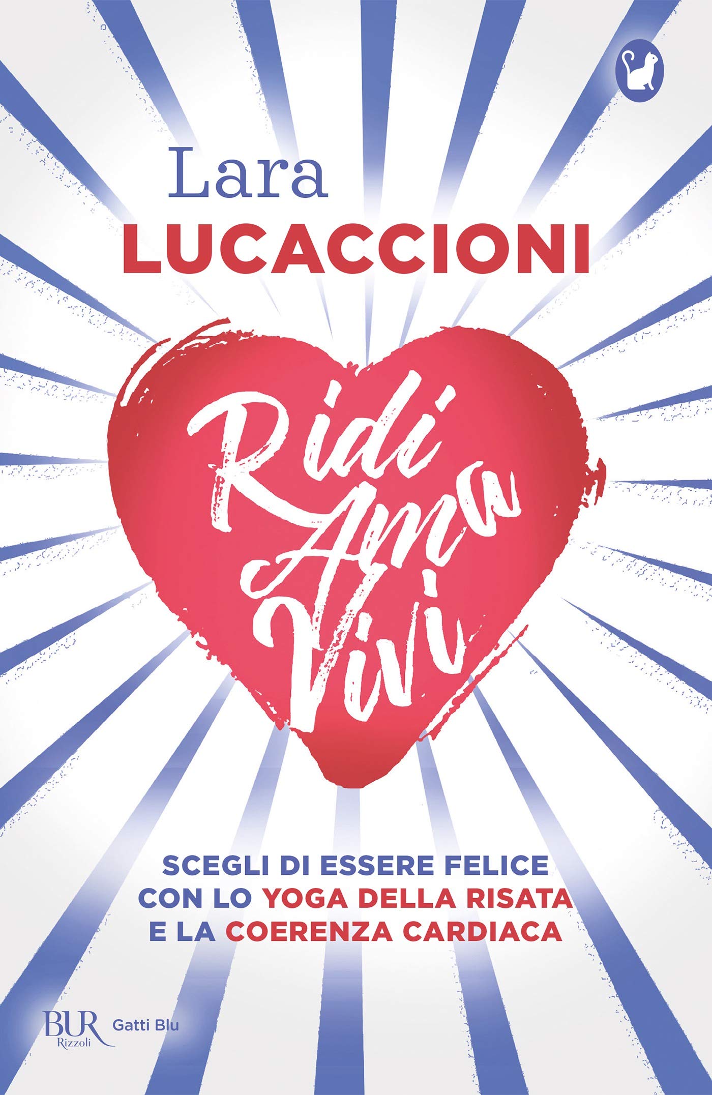 Ridi ama vivi. Scegli di essere felice con lo yoga della risata e la coerenza cardiaca (Paperback)