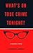 What's on True Crime Tonight?: A Mystery Story
