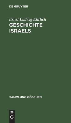 Geschichte Israels: Von den Anfängen bis zur Zerstörung des Tempels (70 n. Chr.) (Sammlung Göschen, 231/231a) (German Edition)