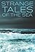 Strange Tales of the Sea