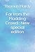Far from the Madding Crowd : New special edition