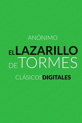 El Lazarillo de Tormes (Spanish Edition)