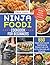 Ninja Foodi Cookbook for Beginners by Elena Harris