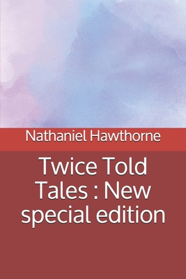 Twice Told Tales : New special edition