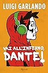 Vai all'Inferno, Dante!