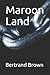 Maroon Land