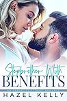 Stepbrother With Benefits by Hazel Kelly