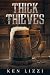 Thick as Thieves