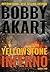 Yellowstone: Inferno (The Yellowstone Series, #2)