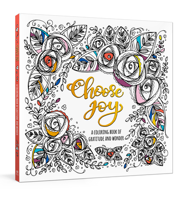 Choose Joy: A Coloring Book of Gratitude and Wonder (Paperback)