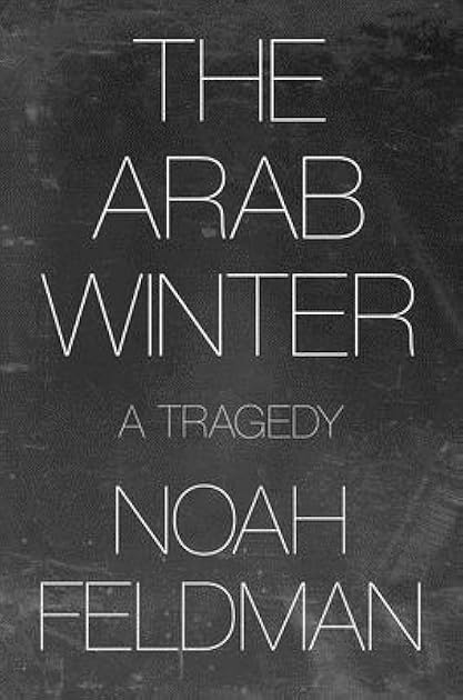 The Arab Winter: A Tragedy