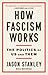 How Fascism Works: The Poli...
