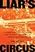 Liar's Circus: A Strange an...