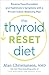 The Thyroid Reset Diet: Rev...