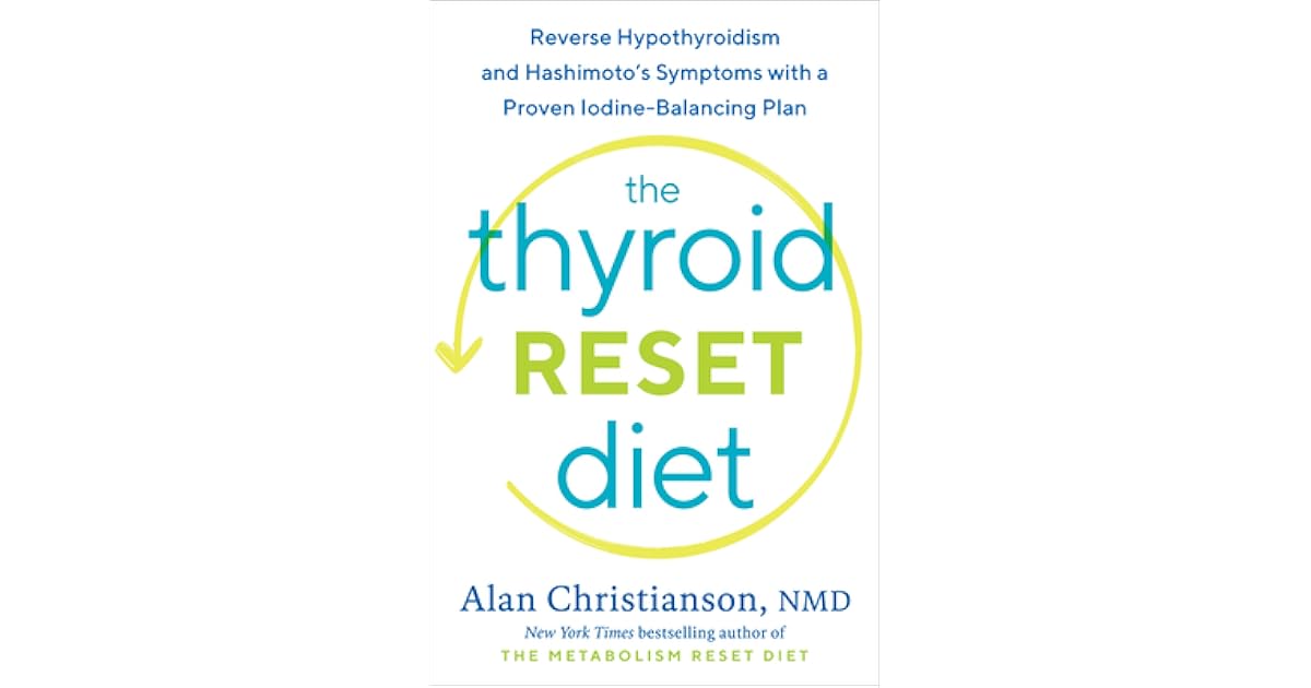 the-thyroid-reset-diet-reverse-hypothyroidism-and-hashimoto-s-symptoms