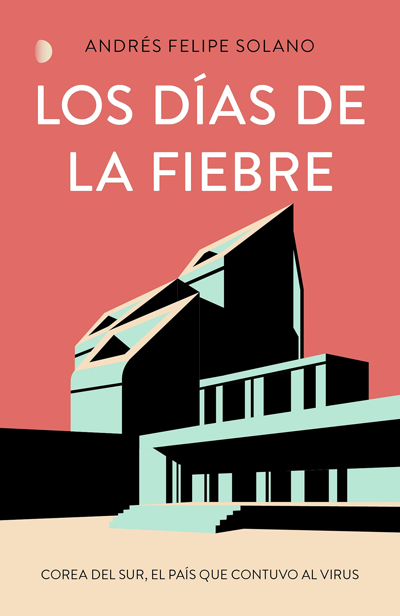 Los días de la fiebre (Paperback)