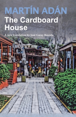 The Cardboard House: A new translation by José Garay Boszeta
