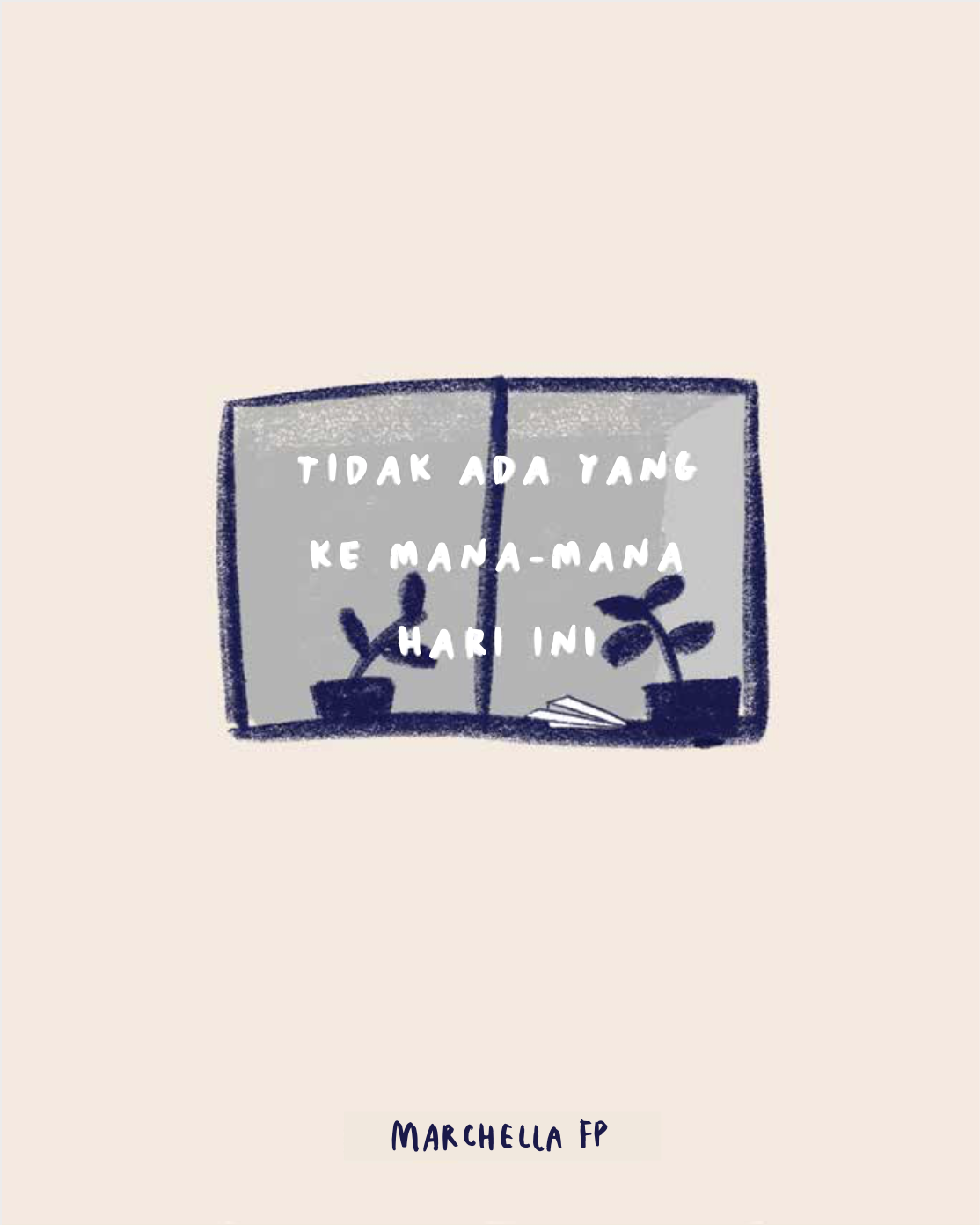 Tidak Ada Yang Kemana-Mana Hari Ini