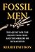 Fossil Men: The Quest for the Oldest Skeleton and the Origins of Humankind