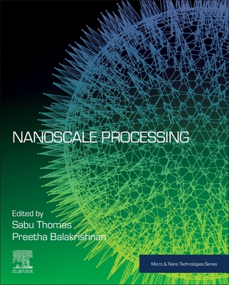 Nanoscale Processing (Micro and Nano Technologies)