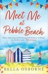 Meet Me at Pebble Beach by Bella Osborne