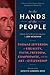 In the Hands of the People: Thomas Jefferson on Equality, Faith, Freedom, Compromise, and the Art of Citizenship