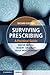 Surviving Prescribing: A Pr...