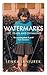 Watermarks: Life, Death and...