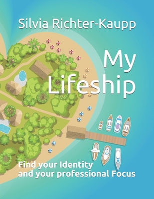 My Lifeship: Find your Identity and your professional Focus