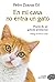 En mi casa no entra un gato: Diario de un gatuno primerizo
