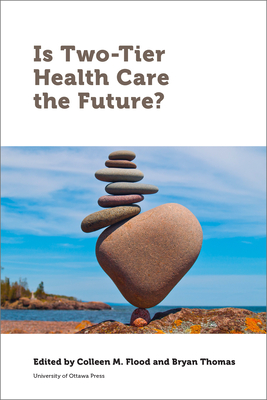 Is Two-Tier Health Care the Future? (Law, Technology and Media)