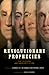 Revolutionary Prophecies: T...