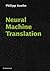 Neural Machine Translation