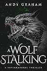 A Wolf Stalking (The Risen World, #4)