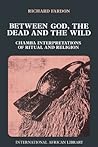 Between God, the Dead and the Wild: Chamba Interpretations of Ritual & Religion (International African Library)