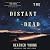 The Distant Dead: A Novel