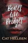 Bones Like Bridges