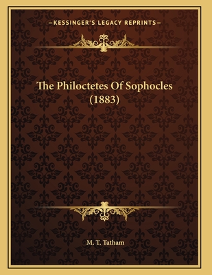 The Philoctetes of Sophocles