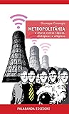 Metropolitània e àteros contos tòpicos, distòpicos e utòpicos