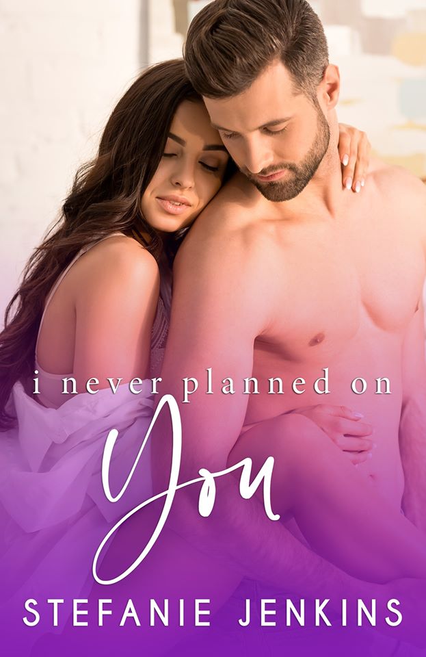 I Never Planned on You (I Never, #1)