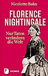 Florence Nightingale: Nur Taten verändern die Welt (German Edition) Florence Nightingale: Nur Taten verändern die Welt (German Edition)
