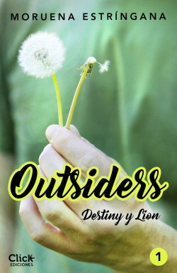 Outsiders. Destiny y Lion (Kindle Edition)