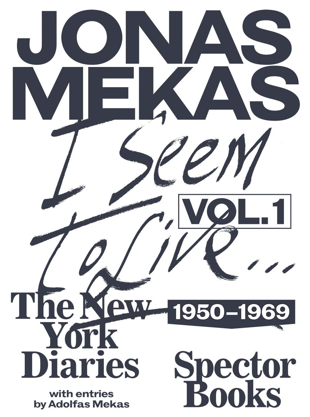 I Seem to Live. The New York Diaries, 1950 – 2011 (Hardcover)
