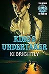 King's Undertaker by Ki Brightly