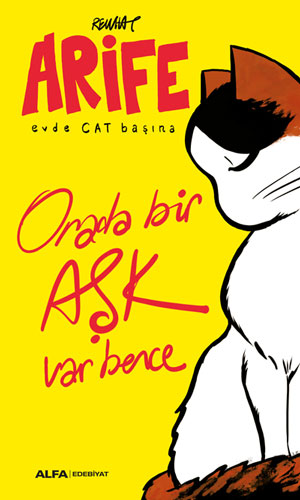 Orada bir Aşk Var Bence (Arife - Evde Cat Başına #1)