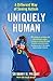 Uniquely Human: A Different Way of Seeing Autism