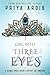 Girl With Three Eyes by Priya Ardis