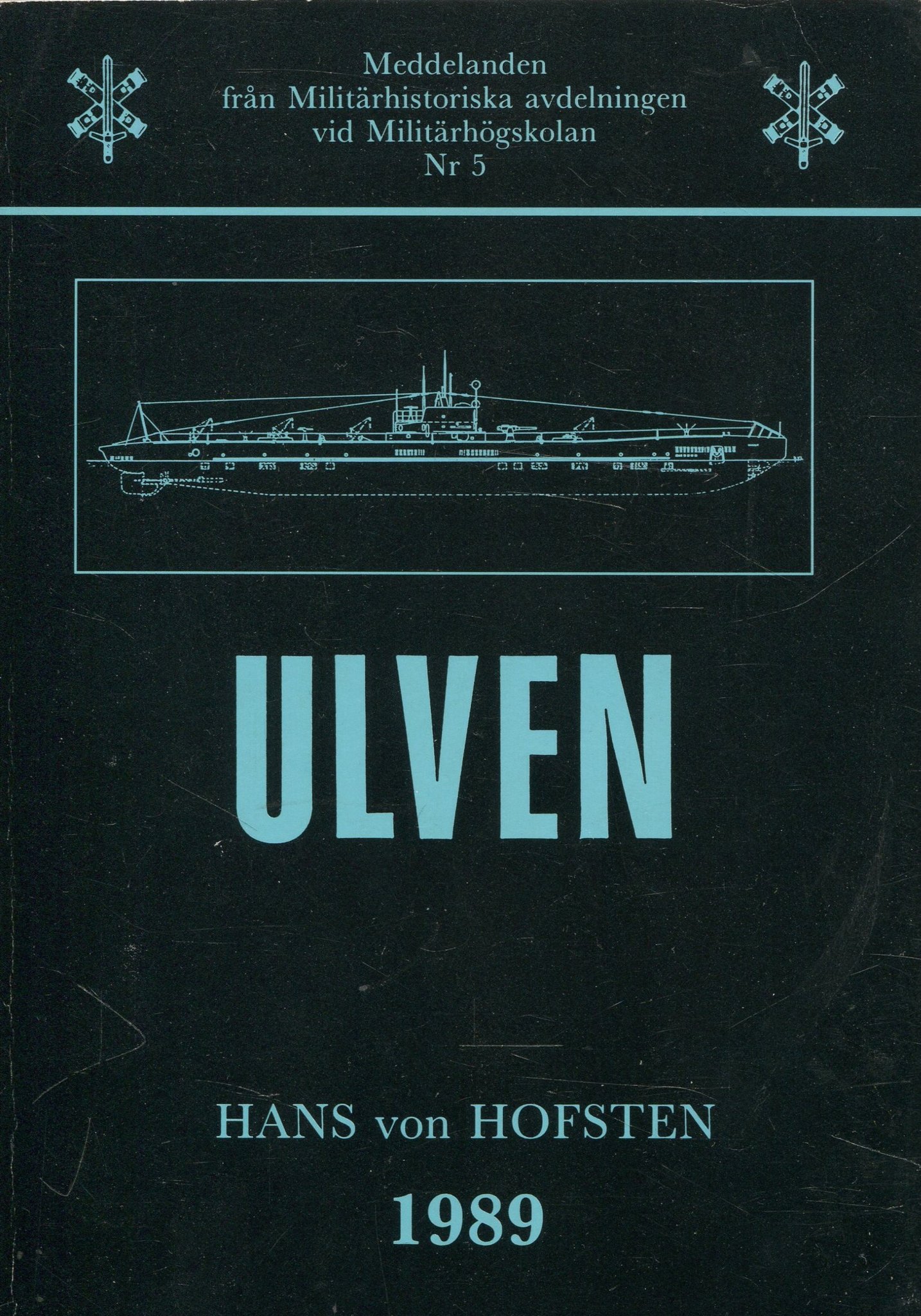 Ulven : redovisning av de faktiska omständigheterna kring ubåten Ulvens förlisning (Paperback)