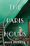 The Paris Hours by Alex George