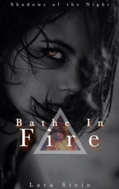 Bathe In Fire (Shadows of the Night, #2)